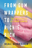 Book Cover for From Gum Wrappers to Richie Rich by Neale Barnholden