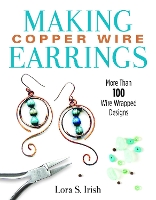 Book Cover for Making Copper Wire Earrings by Lora S Irish