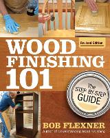 Book Cover for Wood Finishing 101, Revised Edition by Bob Flexner