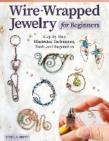 Book Cover for Wire-Wrapped Jewelry for Beginners by Lora S. Irish