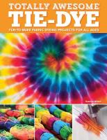 Book Cover for Totally Awesome Tie-Dye by Suzanne McNeill