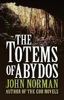 Book Cover for The Totems of Abydos by John Norman