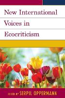 Book Cover for New International Voices in Ecocriticism by Scott Slovic, Greta Gaard, Kyle Bladow