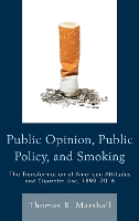 Book Cover for Public Opinion, Public Policy, and Smoking by Thomas R. Marshall