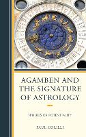 Book Cover for Agamben and the Signature of Astrology by Paul Colilli