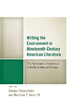 Book Cover for Writing the Environment in Nineteenth-Century American Literature by Jeffrey Bilbro, Benjamin Darrell Crawford
