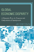 Book Cover for Global Economic Disparity by Jae Wan Chung