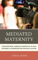 Book Cover for Mediated Maternity by Linda Seidel