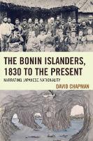 Book Cover for The Bonin Islanders, 1830 to the Present by David Chapman