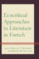 Book Cover for Ecocritical Approaches to Literature in French by Laura Call, Nathan Germain