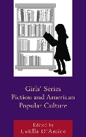 Book Cover for Girls' Series Fiction and American Popular Culture by Marlowe Daly-Galeano, Eva Lupold, Christiane E. Farnan