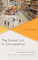 Book Cover for The Ecopolitics of Consumption by Nicole Anae