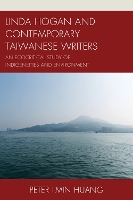 Book Cover for Linda Hogan and Contemporary Taiwanese Writers by Peter I-min Huang