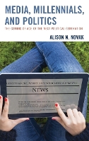 Book Cover for Media, Millennials, and Politics by Alison Novak