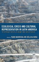 Book Cover for Ecological Crisis and Cultural Representation in Latin America by Juanita C. Aristizábal, Ana Avalos