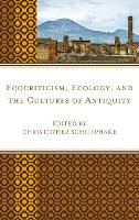 Book Cover for Ecocriticism, Ecology, and the Cultures of Antiquity by Brooke Holmes, Anna Banks, Roman Bartosch