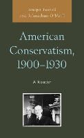 Book Cover for American Conservatism, 1900-1930 by Joseph Postell