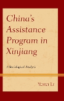 Book Cover for China’s Assistance Program in Xinjiang by Yuhui Li