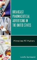 Book Cover for Broadcast Pharmaceutical Advertising in the United States by Janelle Applequist