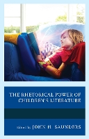 Book Cover for The Rhetorical Power of Children's Literature by Jennifer Beidendorf, Mary Elizabeth Bezanson, Lauren Rose Camacci