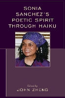 Book Cover for Sonia Sanchez's Poetic Spirit through Haiku by Michio Arimitsu, Tiffany Austin, John J. Han