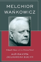 Book Cover for Melchior Wankowicz by Aleksandra Ziolkowska-Boehm