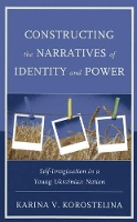 Book Cover for Constructing the Narratives of Identity and Power by Karina V. Korostelina