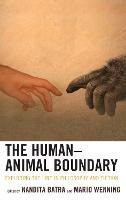 Book Cover for The Human–Animal Boundary by Joshua A. Bergamin, Kristian Bjørkdahl