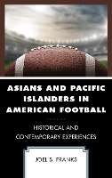 Book Cover for Asians and Pacific Islanders in American Football by Joel S Franks