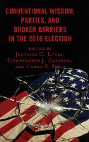 Book Cover for Conventional Wisdom, Parties, and Broken Barriers in the 2016 Election by Mark D. Brewer