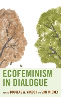 Book Cover for Ecofeminism in Dialogue by Anna Bedford, Benay, Central New Mexico Community College Blend