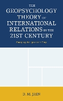 Book Cover for The Geopsychology Theory of International Relations in the 21st Century by B. M. Jain