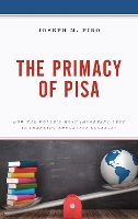 Book Cover for The Primacy of PISA by Joseph M. Piro