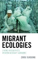 Book Cover for Migrant Ecologies by Zhou Xiaojing