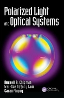 Book Cover for Polarized Light and Optical Systems by Russell (University of Arizona, Tucson, USA) Chipman, Wai Sze Tiffany (University of Arizona, Tucson, USA) Lam, Garam (S Young