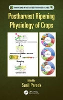 Book Cover for Postharvest Ripening Physiology of Crops by Sunil (National Institute of Food Technology Entrepreneurship and Management, Kundli, India) Pareek