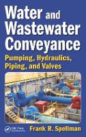 Book Cover for Water and Wastewater Conveyance by Frank R. (Spellman Environmental Consultants, Norfolk, Virginia, USA) Spellman