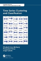 Book Cover for Time Series Clustering and Classification by Elizabeth Ann Maharaj, Pierpaolo DUrso, Jorge Centre for Applied Mathematics and Economics and ISEG, University of Li Caiado