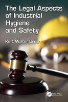 Book Cover for The Legal Aspects of Industrial Hygiene and Safety by Kurt W. Dreger