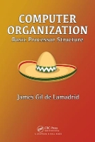 Book Cover for Computer Organization by James (Bowie State University, MD, USA) Gil de Lamadrid