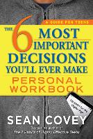 Book Cover for The 6 Most Important Decisions You'll Ever Make Personal Workbook by Sean Covey