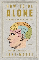 Book Cover for How to Be Alone by Lane Moore