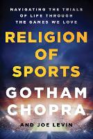 Book Cover for Religion of Sports by Gotham Chopra, Joe Levin