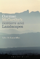 Book Cover for Cormac McCarthy’s Borders and Landscapes by Dr. Louise (Western Sydney University, Australia) Jillett