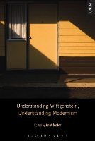 Book Cover for Understanding Wittgenstein, Understanding Modernism by Anat (Tel Aviv University, Israel) Matar