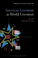 Book Cover for American Literature as World Literature by Professor Jeffrey R. (University of Houston-Victoria, USA) Di Leo