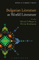 Book Cover for Bulgarian Literature as World Literature by Prof Mihaela P Bilkent University, Turkey Harper
