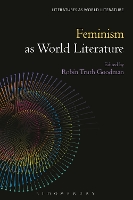 Book Cover for Feminism as World Literature by Professor Robin Truth (Professor, Florida State University, USA) Goodman