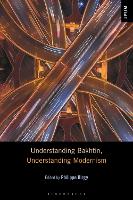 Book Cover for Understanding Bakhtin, Understanding Modernism by Professor or Dr. Philippe (Université de Toulouse Jean Jaurès, France) Birgy