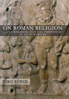 Book Cover for On Roman Religion by Jörg Rüpke